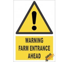 Farm Entrance Ahead Warning Sign