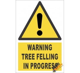 Tree Felling Warning Sign