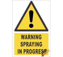 Spraying In Progress Warning Sign
