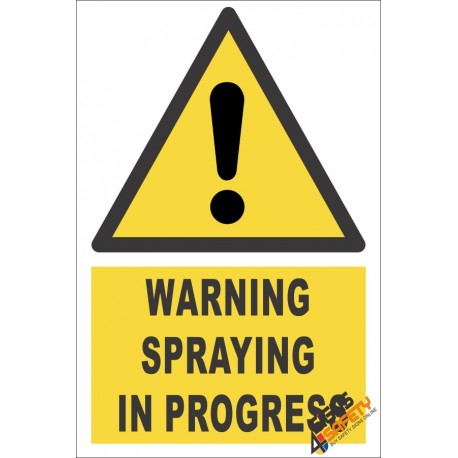 Spraying In Progress Warning Sign