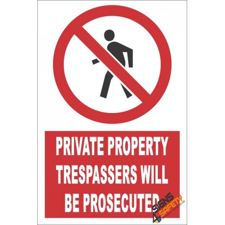Private Property, Trespassers Will Be Prosecuted Sign