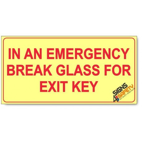 In An Emergency Break Glass For Exit Key, Photoluminescent, (Glow in the Dark) Sign