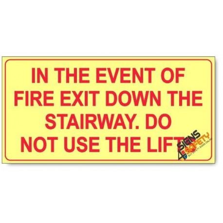 In The Event Of Fire, Exit Down The Stairway, Do Not Use The Lifts, Photoluminescent, (Glow in the Dark) Sign