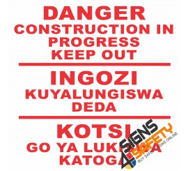(C9) Danger Construction In Progress  Keep Out Sign 
