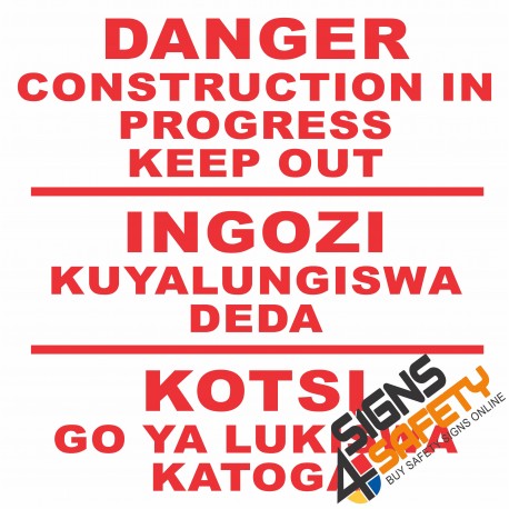 (C9) Danger Construction In Progress  Keep Out Sign 