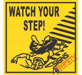 (C23) Watch Your Step Sign 
