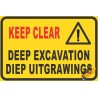 (C13) Keep Clear / Deep Excavation Sign 