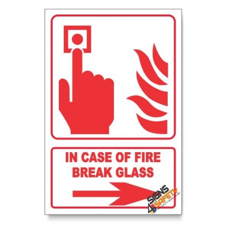 In Case Of Fire Break Glass, Arrow Right, Descriptive Safety Sign