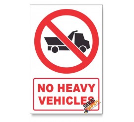 No Heavy Vehicles Prohibited Descriptive Safety Sign