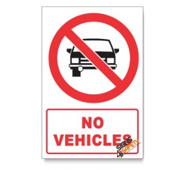 No Vehicles Prohibited Descriptive Safety Sign