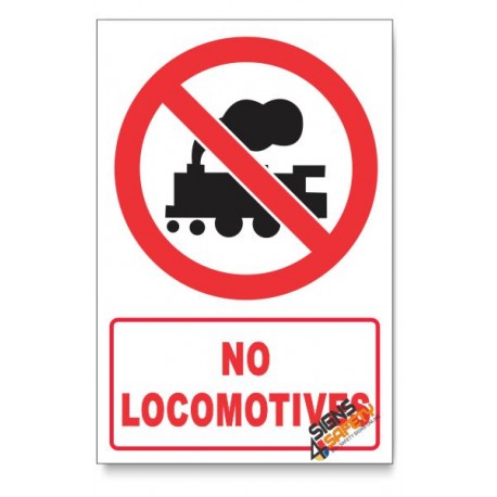 No Locomotives Prohibited Descriptive Safety Sign