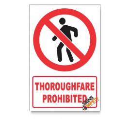 Thoroughfare Prohibited Descriptive Safety Sign