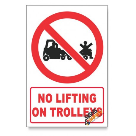No Lifting On Trolleys Prohibited Descriptive Safety Sign