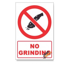 No Grinding Prohibited Descriptive Safety Sign