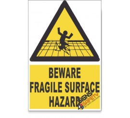 Fragile Surface, Beware Hazard Descriptive Safety Sign