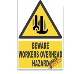 Workers Overhead, Beware Hazard Descriptive Safety Sign
