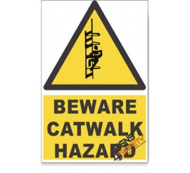 Catwalk, Beware Hazard Descriptive Safety Sign