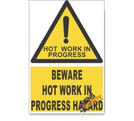 Hot Work In Progress, Beware Hazard Descriptive Safety Sign