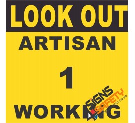 (E13) Look Out Artisan Number 1 Working Sign