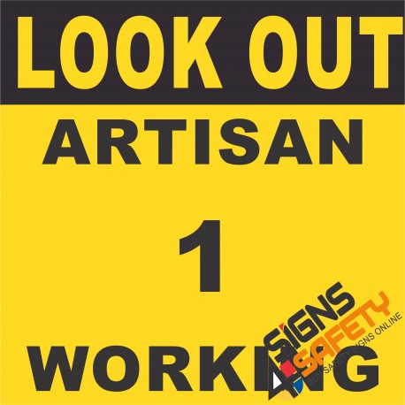 (E13) Look Out Artisan Number 1 Working Sign