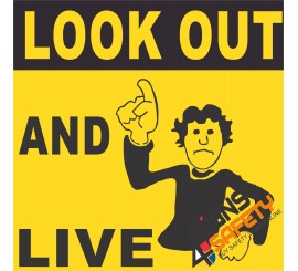 (E16) Look Out And Live Electrical Sign