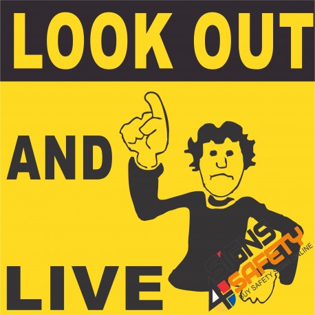(E16) Look Out And Live Electrical Sign