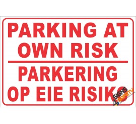 (NR17) Parking At Own Risk Notice Sign