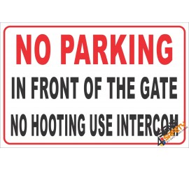 (NR20) No Parking In Front Of Gate / No Hooting / Use Intercom Sign