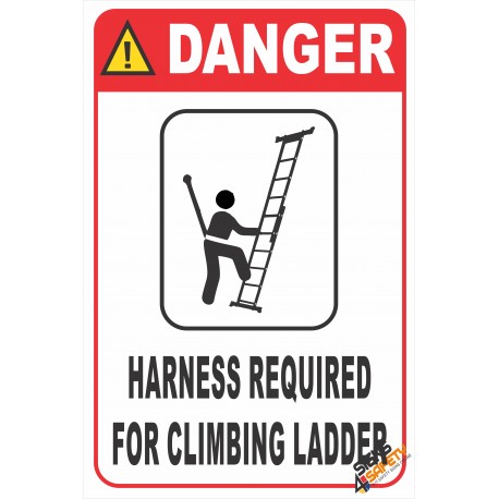 (LS4) Danger Harness Required For Climbing Ladder Safety Sign
