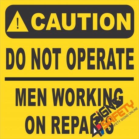 (FM16) Caution Do Not Operate Men Working On Repairs Sign