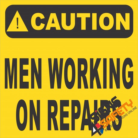 (FM17) Caution Men Working On Repairs Sign