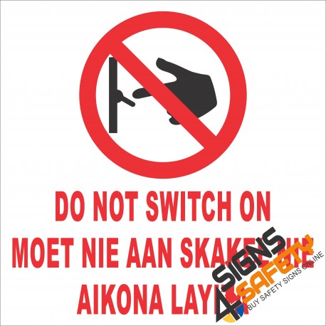 (FM19) Do Not Switch On Safety Sign