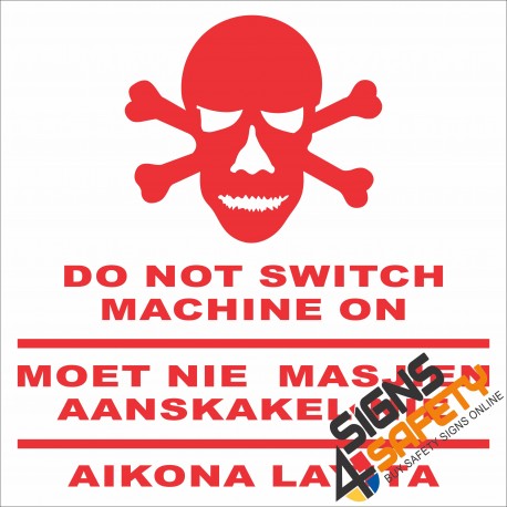 (FM20) Do Not Switch Machine On Safety Sign