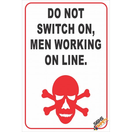 (FM24) Do Not Switch On Men Working On Line Safety Sign