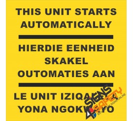 (FM28) This Unit Starts Automatically Safety Sign