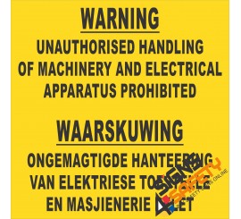(FM32) No Unauthorised Handling Of Machinery Sign