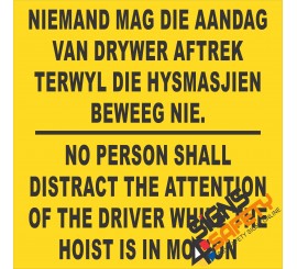 (FM35) Do Not Distract Hoist Driver Sign